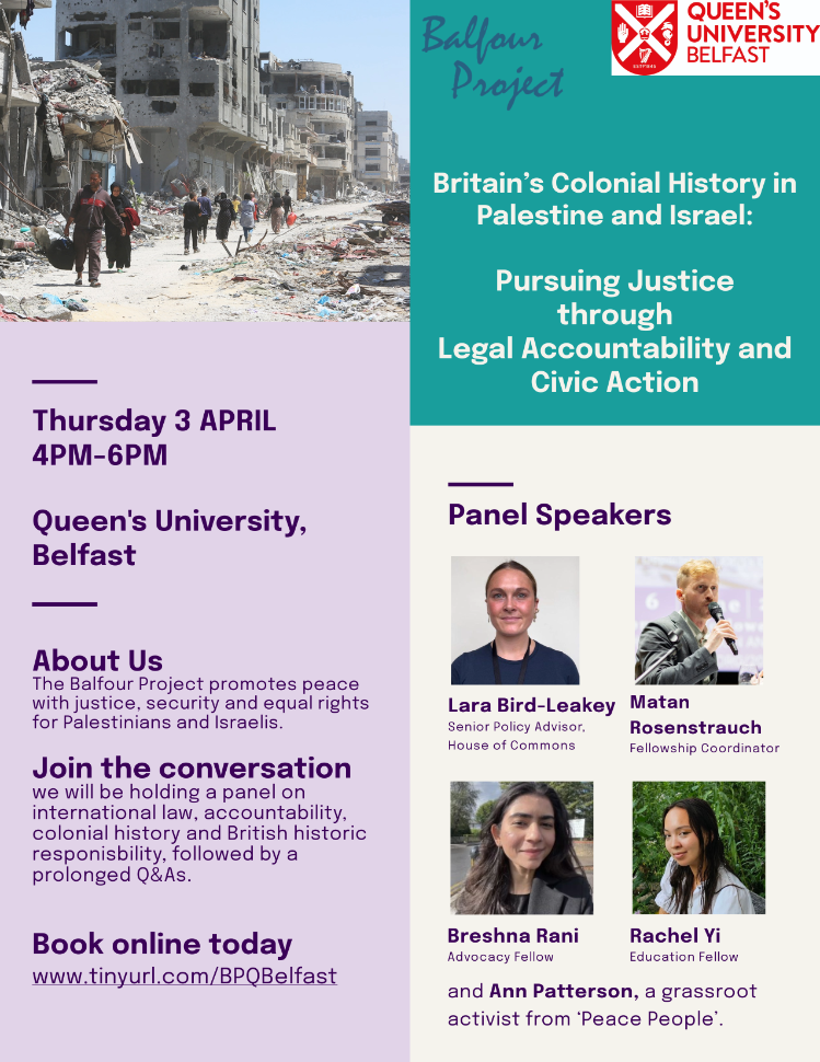 Flyer detailing the Balfour Project event, 'Britain's Colonial History in Palestine and Israel', on 3 April 2025 at 4pm in the Peter Froggatt Centre.
